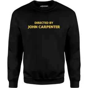 Directed by John Carpenter - Unisex Sweatshirt