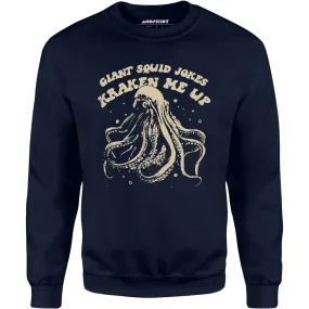 Giant Squid Jokes Kraken Me Up - Unisex Sweatshirt