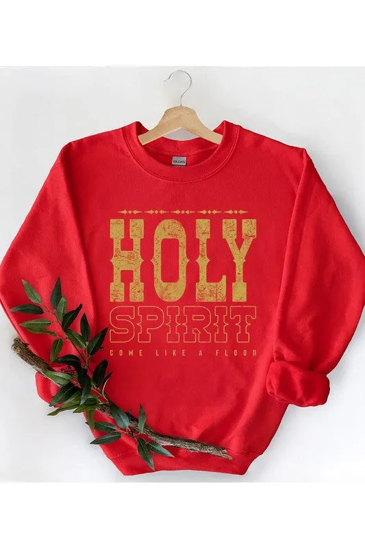 Holy Spirit Come Graphic Fleece Sweatshirts