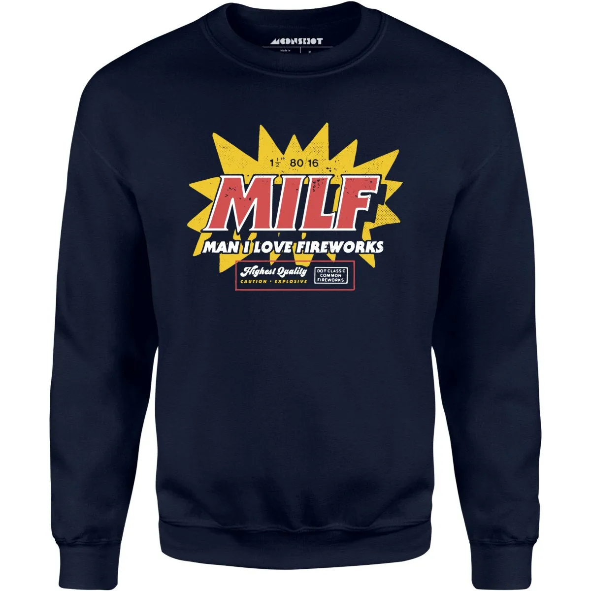 Man I Love Fireworks - Unisex Sweatshirt