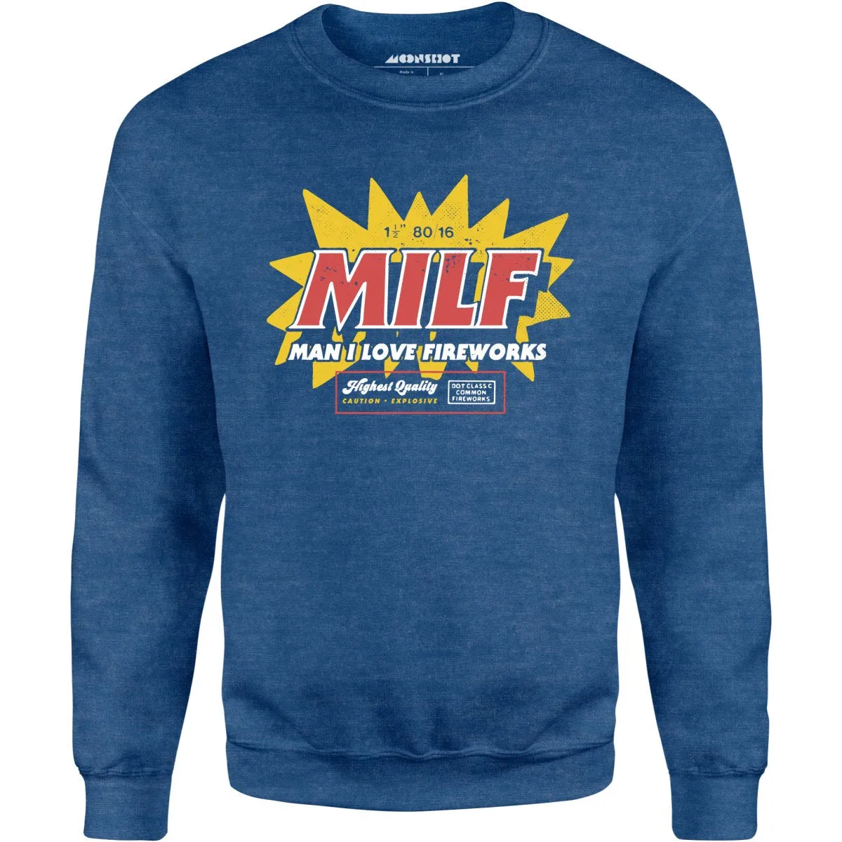 Man I Love Fireworks - Unisex Sweatshirt