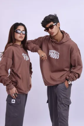 MATERIALISTIC & PROUD OVERSIZED HOODIE